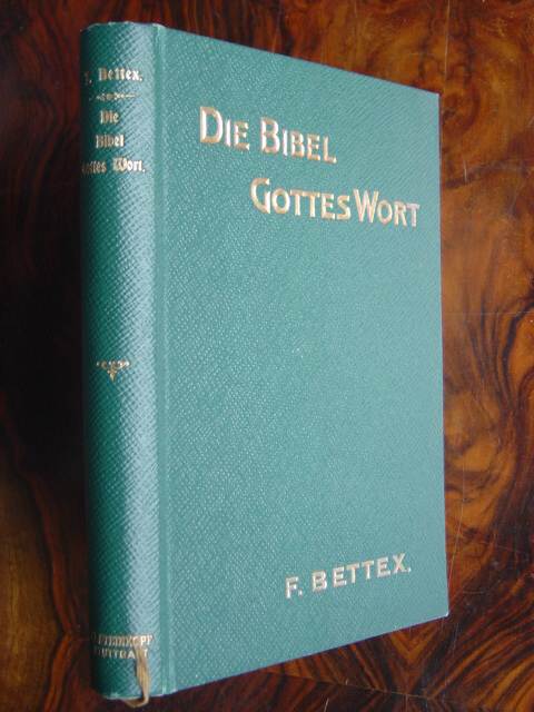 Antique Die Bibel outlet Gottes Wort by F Bettex, Printed In German, First Edition 1903